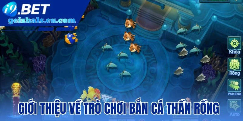 Giới thiệu về trò chơi bắn cá Thần Rồng