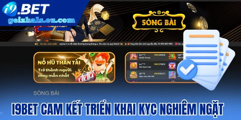 I9bet luôn cam kết KYC nghiêm ngặt trong thông tin