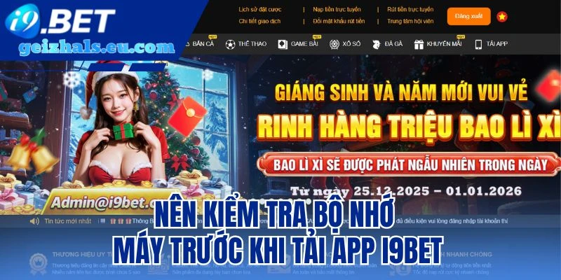 Nên kiểm tra bộ nhớ máy trước khi tải app I9bet