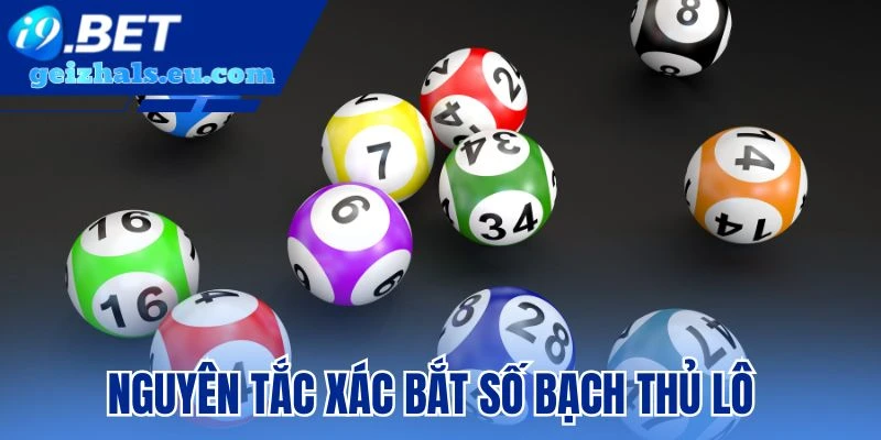 Nguyên tắc xác bắt số bạch thủ lô