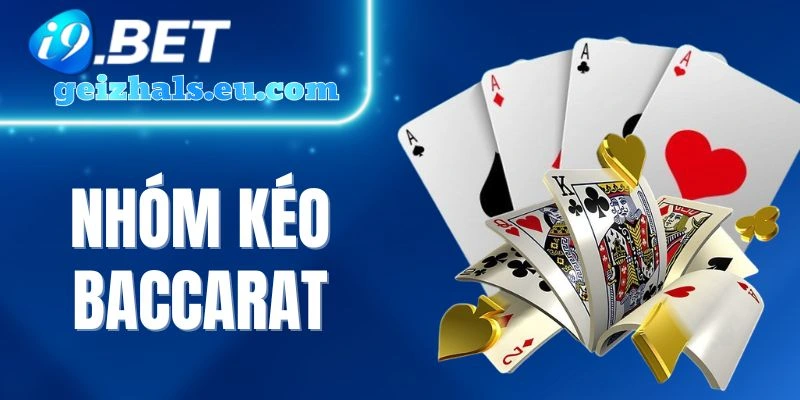 Nhóm Kéo Baccarat - Sự Thật Sau Lời Hứa Giúp Chiến Thắng