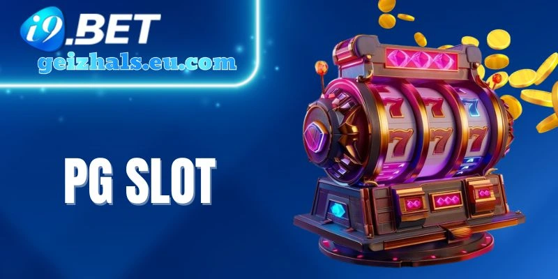 PG Slot - Sảnh Nổ Hũ Đa Dạng, Cược Thưởng Lớn Tại I9bet