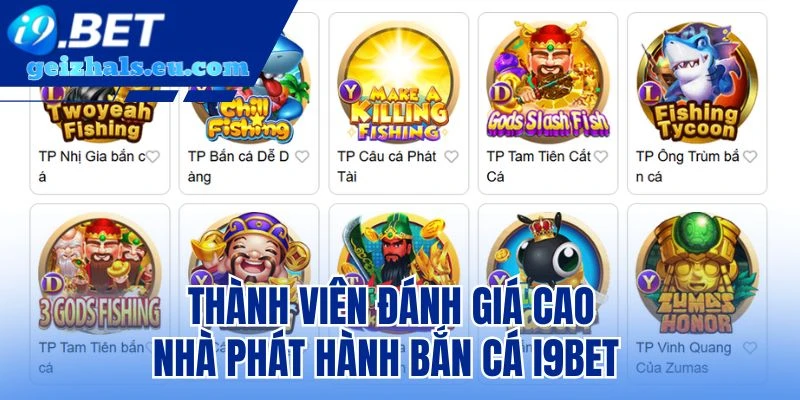 Thành viên đánh giá cao nhà phát hành bắn cá I9bet 